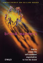 Brand Manners: How to create the self-confident organisation to live the brand / Edition 1