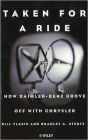 Taken for a Ride: How Daimler-Benz Drove Off with Chrysler / Edition 1