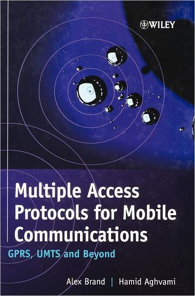 Multiple Access Protocols For Mobile Communications: GPRS, UMTS And ...