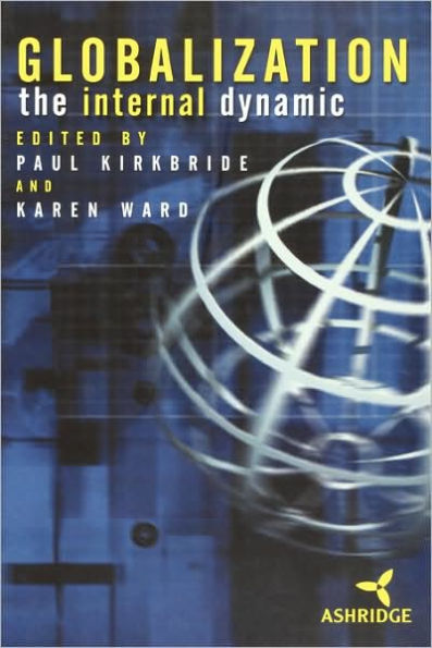 Globalization: The Internal Dynamic / Edition 1