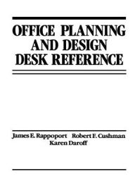 Title: Office Planning and Design Desk Reference / Edition 1, Author: James E. Rappoport