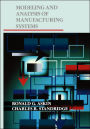 Modeling and Analysis of Manufacturing Systems / Edition 1