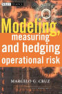 Modeling, Measuring and Hedging Operational Risk / Edition 1