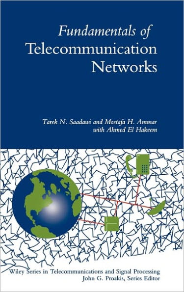 Fundamentals of Telecommunication Networks / Edition 1