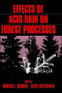 Effects of Acid Rain on Forest Processes / Edition 1