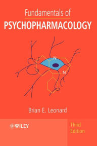 Title: Fundamentals of Psychopharmacology / Edition 3, Author: Brian E. Leonard