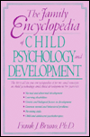 Family Encyclopedia of Child Psychology and Development: An Easy-to-Understand Parent's Guide