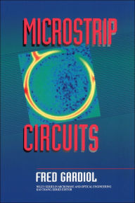 Title: Microstrip Circuits, Author: Fred Gardiol