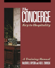 Title: The Concierge: Key to Hospitality / Edition 1, Author: McDowell Bryson