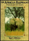 The African Elephant: Twilight in Eden