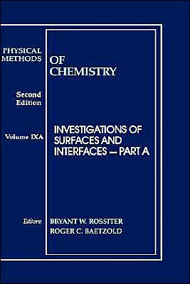 Physical Methods of Chemistry, Investigations of Surfaces and Interfaces / Edition 2