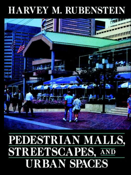 Pedestrian Malls, Streetscapes, and Urban Spaces