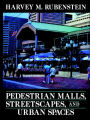 Pedestrian Malls, Streetscapes, and Urban Spaces
