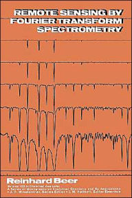 Title: Remote Sensing by Fourier Transform Spectrometry / Edition 1, Author: Reinhard Beer