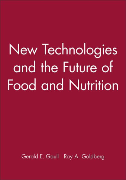New Technologies and the Future of Food and Nutrition / Edition 1