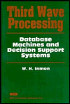 Third Wave Processing: Database Machines and Decision Support Systems