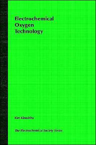 Title: Electrochemical Oxygen Technology / Edition 1, Author: Kim Kinoshita