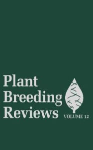 Title: Plant Breeding Reviews, Volume 12 / Edition 1, Author: Jules Janick