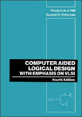 Computer Aided Logical Design with Emphasis on VLSI / Edition 4
