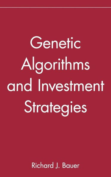 Genetic Algorithms and Investment Strategies / Edition 1