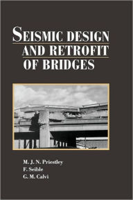 Seismic Design and Retrofit of Bridges / Edition 1