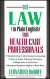 The Law (In Plain English) for Health Care Professionals / Edition 1