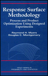 Response Surface Methodology: Process and Product Optimization Using Designed Experiments / Edition 1
