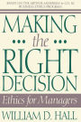 Making the Right Decision: Ethics for Managers