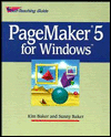 PageMaker 5 for Windows: Self-Teaching Guide