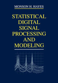 Title: Statistical Digital Signal Processing and Modeling / Edition 1, Author: Monson H. Hayes