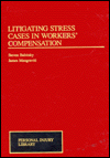 Litigating Stress Cases Workers Comp