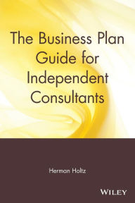 Title: The Business Plan Guide for Independent Consultants, Author: Herman Holtz