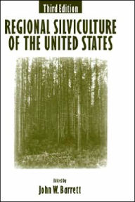 Title: Regional Silviculture of the United States / Edition 3, Author: John W. Barrett