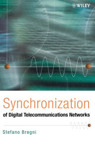 Title: Synchronization of Digital Telecommunications Networks / Edition 1, Author: Stefano Bregni