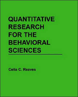 Quantitative Research for the Behavioral Sciences / Edition 1