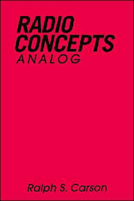 Title: Radio Communications Concepts: Analog / Edition 1, Author: Ralph S. Carson