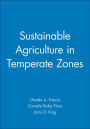 Sustainable Agriculture in Temperate Zones / Edition 1