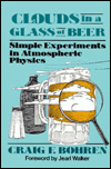 Clouds in a Glass of Beer: Simple Experiments in Atmospheric Physics