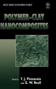 Title: Polymer-Clay Nanocomposites / Edition 1, Author: T. J. Pinnavaia