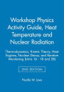 The Physics Suite: Workshop Physics Activity Guide, Module 3: Heat Temperature and Nuclear Radiation