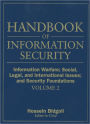 Handbook of Information Security, Information Warfare, Social, Legal, and International Issues and Security Foundations / Edition 1