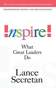 Title: Inspire! What Great Leaders Do, Author: Lance Secretan