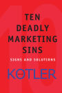 Ten Deadly Marketing Sins: Signs and Solutions / Edition 1