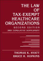 The Law of Tax-Exempt Healthcare Organizations: 2005 Cumulative Supplement / Edition 2