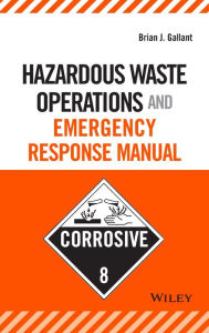 Hazardous Waste Operations and Emergency Response Manual / Edition 1