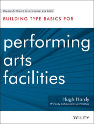 Building Type Basics for Performing Arts Facilities / Edition 1