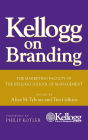 Kellogg on Branding: The Marketing Faculty of The Kellogg School of Management / Edition 1