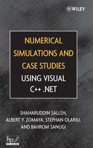 Numerical Simulations and Case Studies Using Visual C++.Net / Edition 1