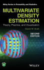 Multivariate Density Estimation: Theory, Practice, and Visualization / Edition 2