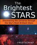 Alternative view 1 of The Brightest Stars: Discovering the Universe through the Sky's Most Brilliant Stars